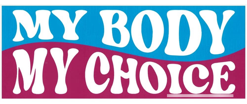 My Body My Choice Pro-choice Freedom - Adhesivo Grande Para.