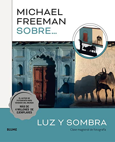 Michael Freeman Sobre Luz Y Sombra - Freeman Michael