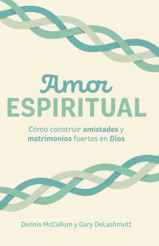 Libro Amor Espiritual Cómo Construir Amistades Y Matrimonio