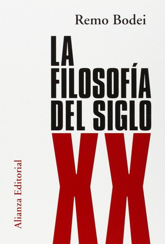 La Filosofía Del Siglo Xx, De Remo Bodei., Vol. 0. Editorial Alianza, Tapa Blanda En Español, 2014