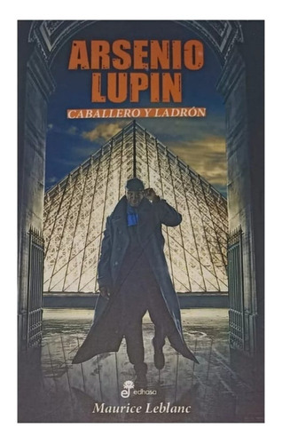 Arsenio Lupin Caballero Y Ladrón, De David Lozano Garbala. Editorial Sm, Tapa Blanda En Español, 2023