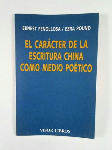 El Carácter De La Escritura China Como Medio Poético Pound 
