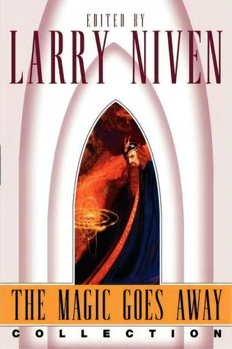 The Magic Goes Away Collection, De Larry Niven. Editorial Simon & Schuster, Tapa Blanda En Inglés