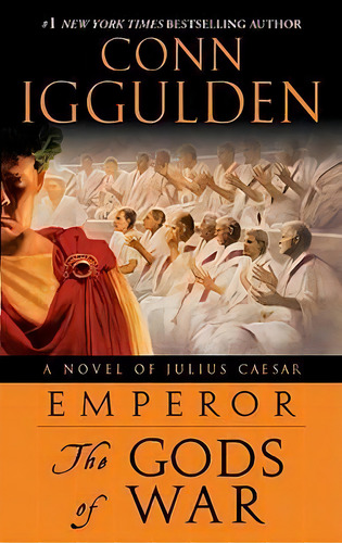 Emperor: The Gods Of War, De N Iggulden. Editorial Bantam Doubleday Dell Publishing Group Inc, Tapa Blanda En Inglés