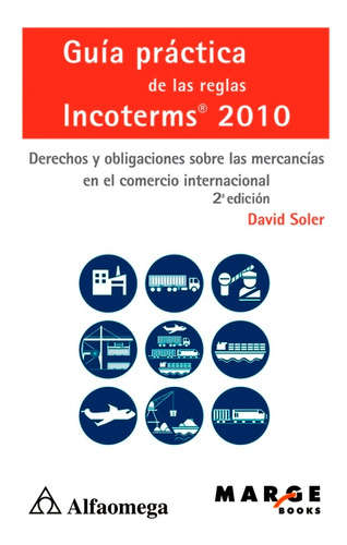 Guia Practica De Las Reglas Incoterms 2010 - Derechos Y Obli