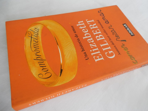 Comprometida Una Historia De Amor Elizabeth Gilbert