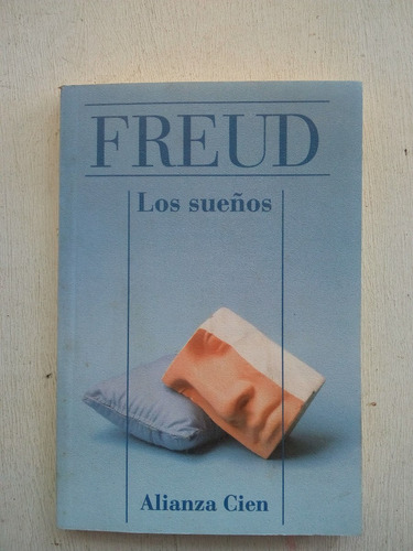 Los Sueños De Sigmund Freud - Alianza Cien (usado)