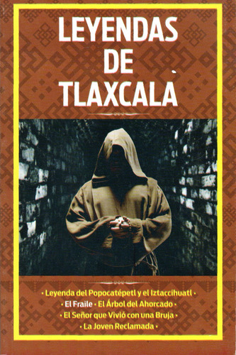 Leyendas De Tlaxcala, De Anónimo. Leyendas De México Editorial Ediciones Horus, Tapa Blanda, Edición Primera En Español, 2021