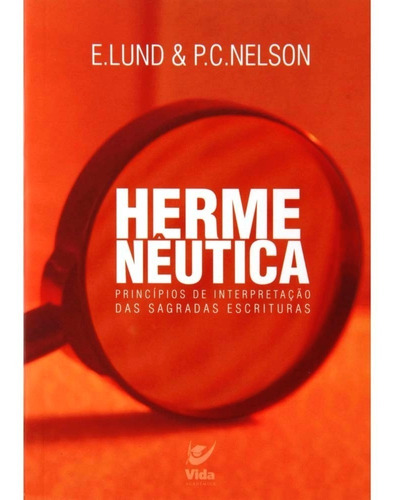 Hermenêutica, de E. Lund | P. C.Nelson. Editora Vida, capa mole em português, 2017