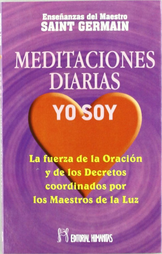 Meditaciones Diarias, Yo Soy (libro Original)