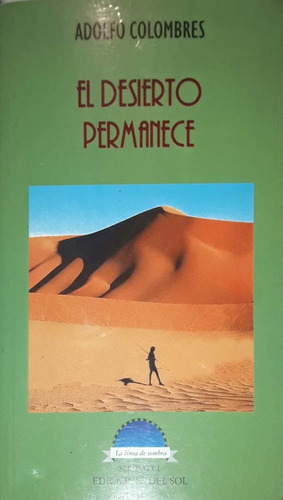 El Desierto Permanente. Adolfo Colombres. 