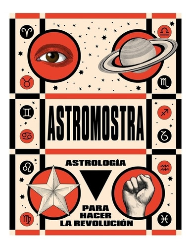  Astrología Para Hacer La Revolución - Astromostra - Nuevo