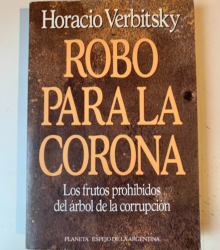 Robo Para La Corona Horacio Verbitsky
