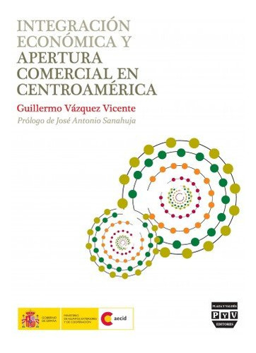 Integracion Economica Y Apertura Comercial En Centroameri...