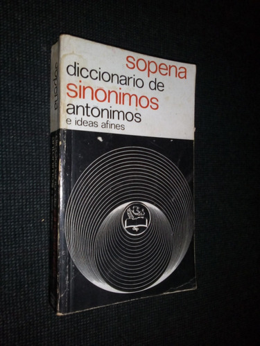 Diccionario De Sinonimos Antonimos E Ideas Afines Sopena