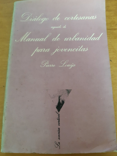 Diálogo De Cortesanas. Pierre Louys