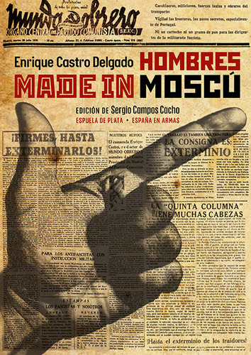 Libro Hombres Made In Moscu - Castro Delgado, Enrique