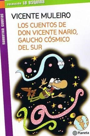 Los Cuentos De Don Vicente Nario, Gaucho Cosmico Del Sur - V