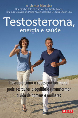 Testosterona, Energia E Saúde, De Dr. José Bento. Editora Alaúde, Capa Mole Em Português