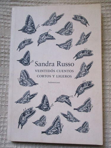 Sandra Russo - Veintidós Cuentos Cortos Y Ligeros