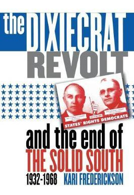 Libro The Dixiecrat Revolt And The End Of The Solid South...