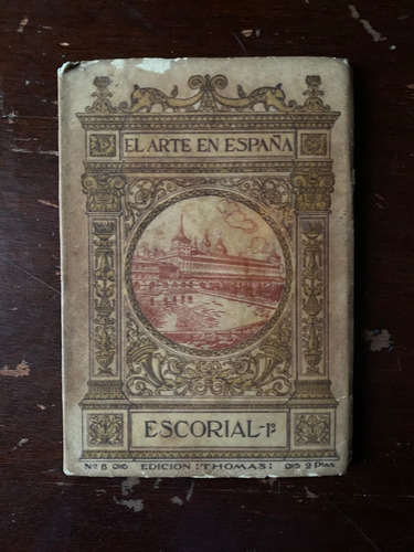 El Arte En España N°8: El Escorial I  48 Ilustraciones  C6