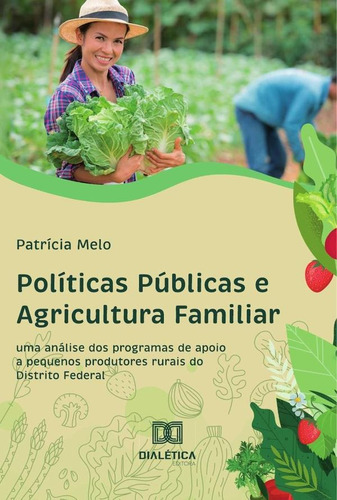 Políticas Públicas E Agricultura Familiar - Patrícia Alve...