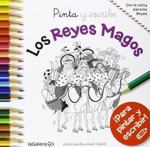 Libro Pinta Y Escribe  Los Reyes Magos De Anna Canyelles Roc