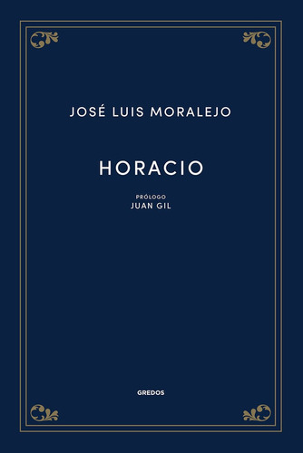 Horacio, De Moralejo, Jose Luis. Editorial Gredos, Tapa Dura En Español