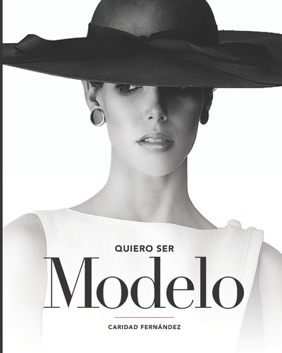 Quiero Ser Modelo (spanish Edition) 