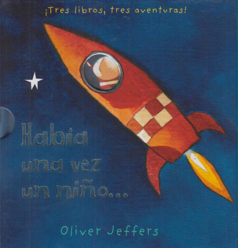 Había Una Vez Un Niño... - Oliver Jeffers