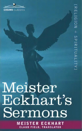 Meister Eckhart's Sermons, De Meister Eckhart. Editorial Cosimo Classics, Tapa Blanda En Inglés