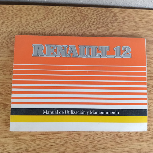 Manual Renault 12 Utilizacion Y Mantenimiento Usado Comple 
