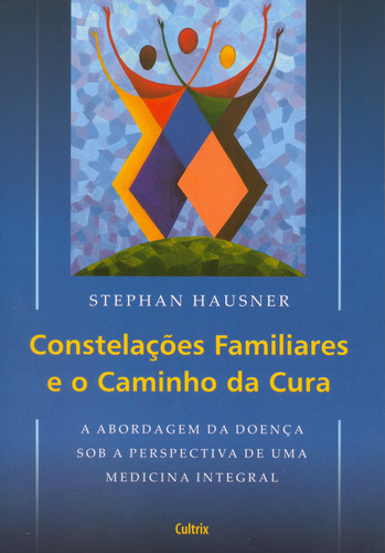 Libro Constelacoes Familiares E O Caminho Da Cura De Hausner