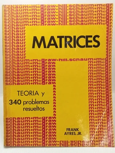 Matrices 340 Problemas - Frank Ayres - Mc Graw Hill - 1962 (Usado)