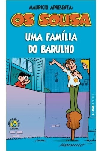 Sousa, Os - Uma Familia Do Barulho, De Sousa. Editora Lpm (essa), Capa Mole, Edição 1 Em Português, 2018