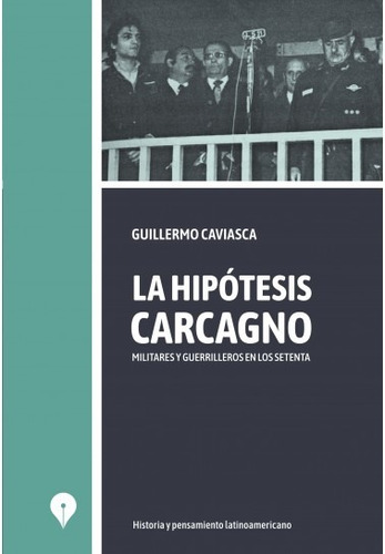 La Hipótesis Carcagno - Guillermo Caviasca / Nuevo