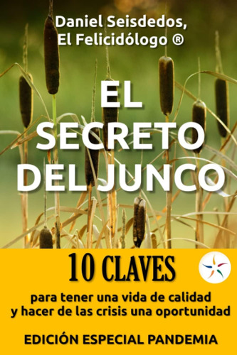 Libro: El Secreto Del Junco: 10 Claves Para Tener Una Vida D