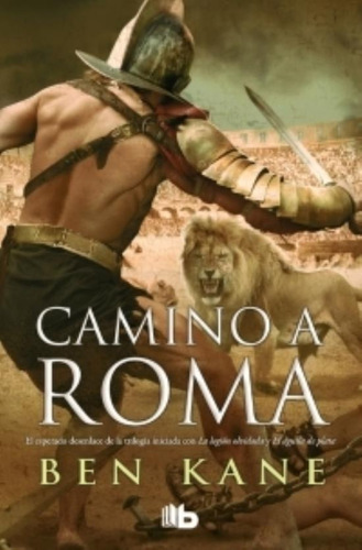 Camino A Roma - Legion Olvidada 3, de Kane, Ben. Editorial Zeta, tapa blanda en español, 2018