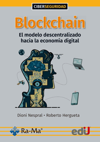 Blockchain. El Modelo Descentralizado Hacia La Economía Digi