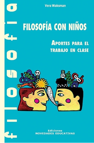 Filosofía Con Niños - Waksman, Kohan