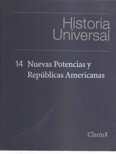 Historia Universal Clarin 14 Nuevas Potencias Republicas Ame