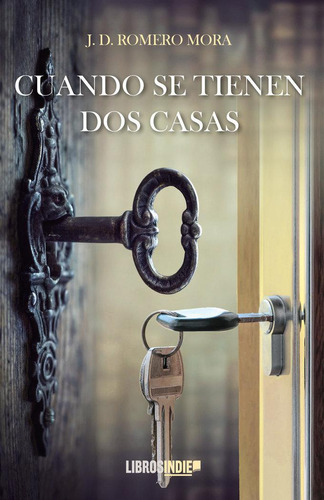 Libro: Cuando Se Tienen Dos Casas. Domingo Romero, José. Lib