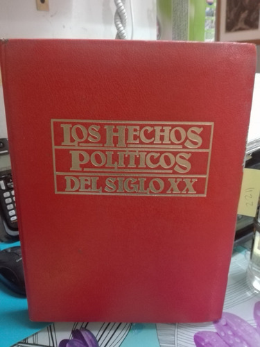 Los Hechos Politicos Del Siglo Xx // Raúl E Paggi