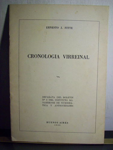 Adp Cronologia Virreinal Ernesto Fitte / Bs. As. 1959