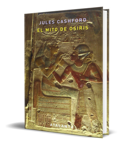 Libro El Mito De Osiris [ Jules Cashford ] Original