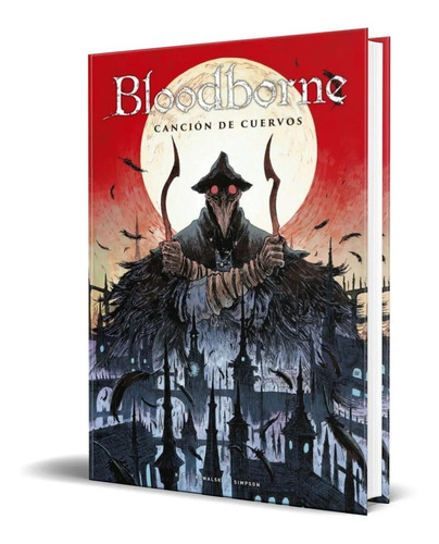 Libro Bloodborne 3 [ Pasta Dura ] Canción De Cuervos 