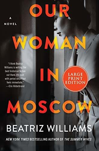 Book : Our Woman In Moscow A Novel - Williams, Beatriz _l