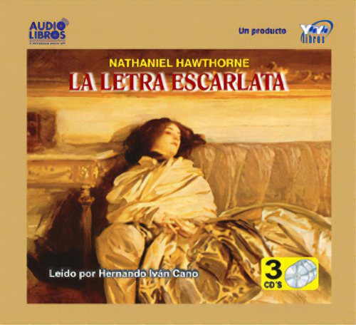 La Letra Escarlata (incluye 3 Cd`s): La Letra Escarlata (incluye 3 Cd`s), De Nathaniel Hawthorne. Serie 6236700761, Vol. 1. Editorial Yoyo Music S.a., Tapa Blanda, Edición 2001 En Español, 2001