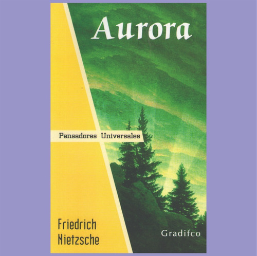 Aurora - Friedrich Nietzsche - Nuevo - Ed Gradifco